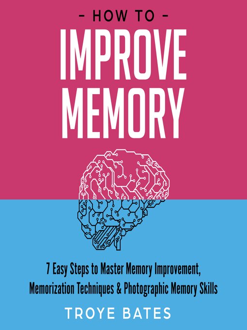 Title details for How to Improve Memory by Troye Bates - Wait list